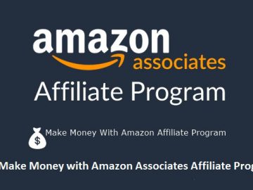 How to Make Money with Amazon Associates Affiliate Program