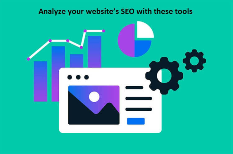 Analyze your website SEO with these tools