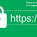 What Is SSL Certificate and Why It Is Important For Your Website