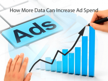 How More Data Can Increase Ad SpendHow More Data Can Increase Ad Spend
