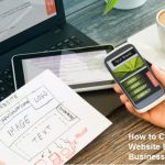 How to Choose the Best Website Builder for Your Business