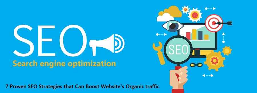 7 Proven SEO Strategies that Can Boost Website's Organic traffic