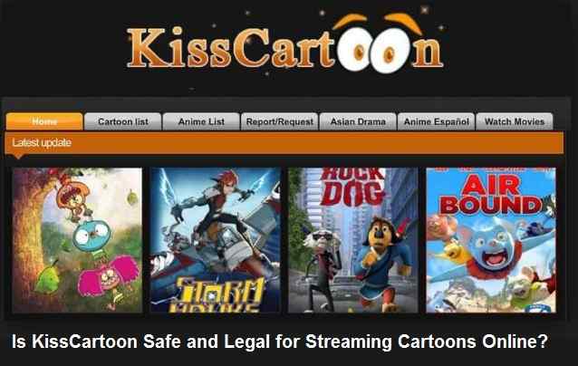 Kisscartoon: Sites like Kisscartoon are Safe & Legal for Watch Cartoon Online