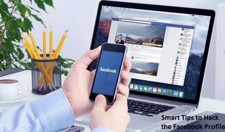 Smart Tips to Hack the Facebook Profile
