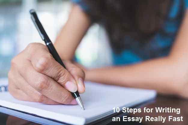 10 Steps for Writing an Essay Really Fast