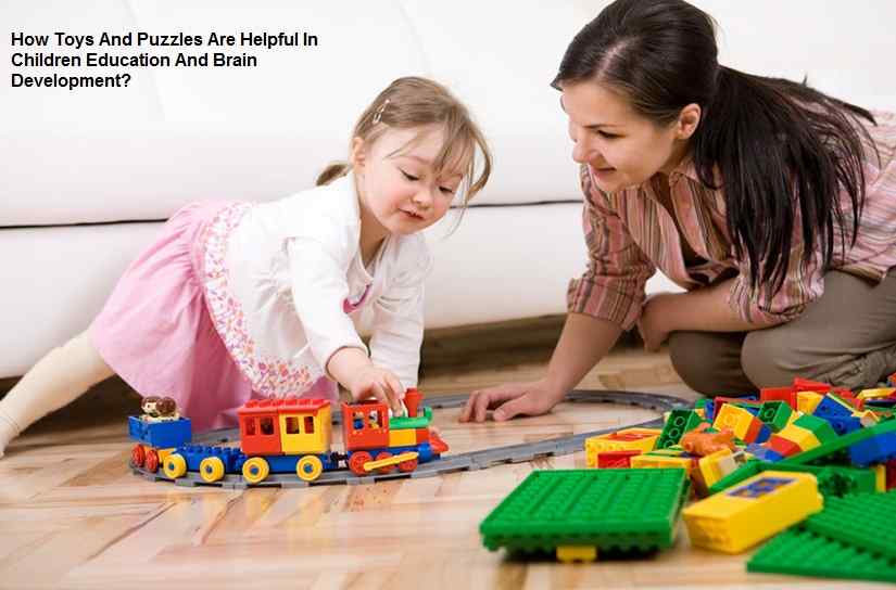 How Toys And Puzzles Are Helpful In Children Education And Brain Development