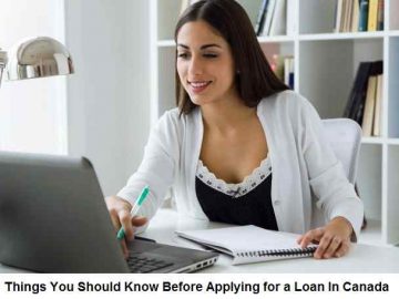 Things You Should Know Before Applying for a Loan In Canada
