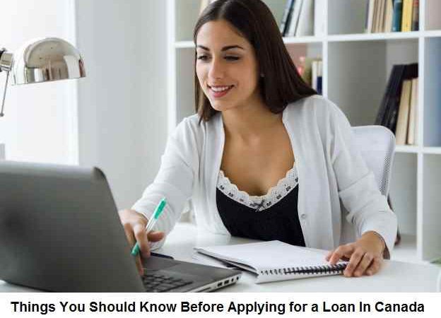 Things You Should Know Before Applying for a Loan In Canada