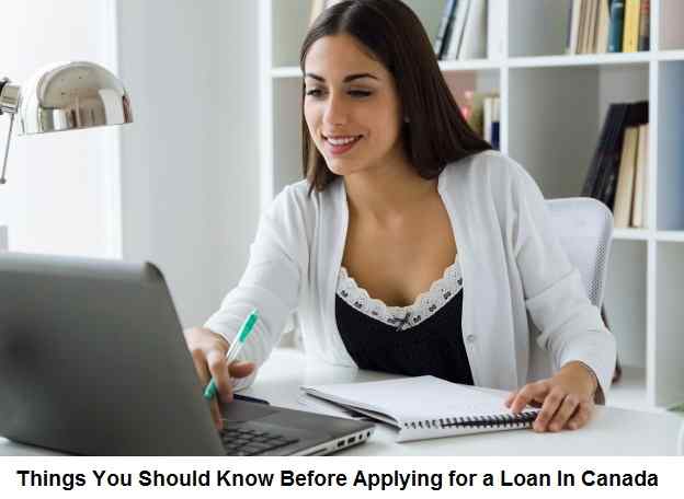 Things You Should Know Before Applying for a Loan In Canada