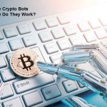 What Are Crypto Bots And How Do They Work