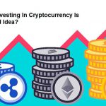 Why Investing In Cryptocurrency Is A Good Idea