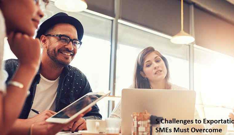 5 Challenges to Exportation SMEs Must Overcome