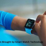 Revolution Brought by Smart Watch Technology