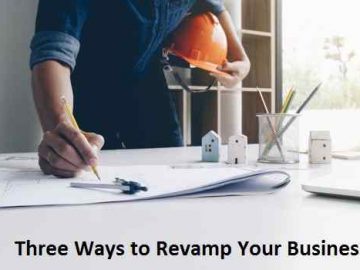 Three Ways to Revamp Your Business