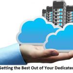 Tips for Getting the Best Out of Your Dedicated Server
