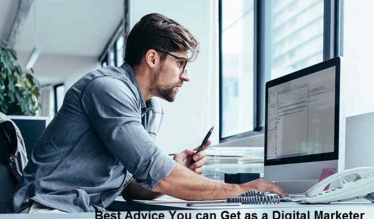 The Best Piece of Advice You can Get as a Digital Marketer