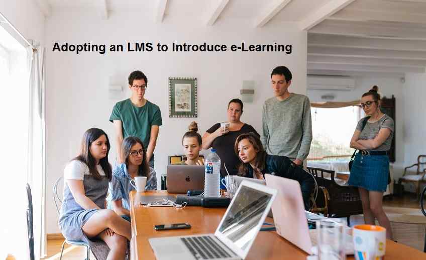 Adopting an LMS to Introduce e-Learning