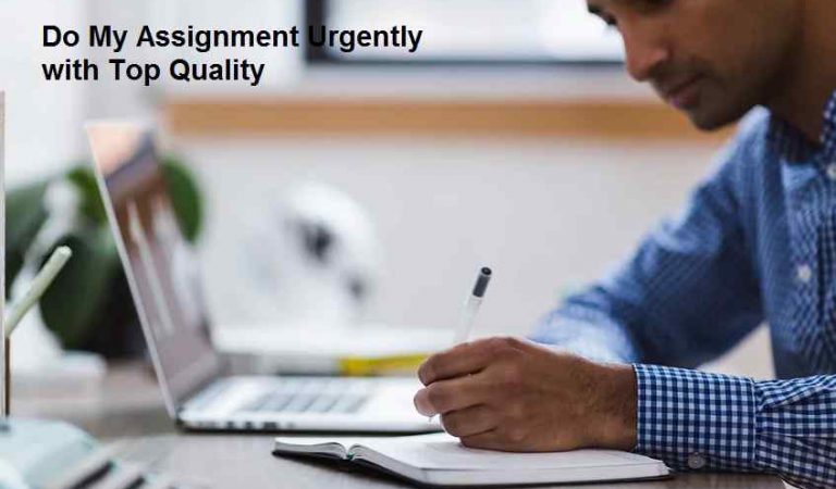 Do My Assignment Urgently with Top Quality