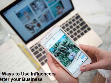 Four Ways to Use Influencers to Better your Business