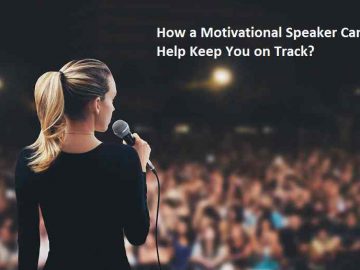 How a Motivational Speaker Can Help Keep You on Track