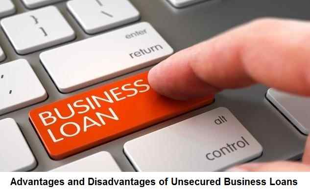 Advantages and Disadvantages of Unsecured Business Loans