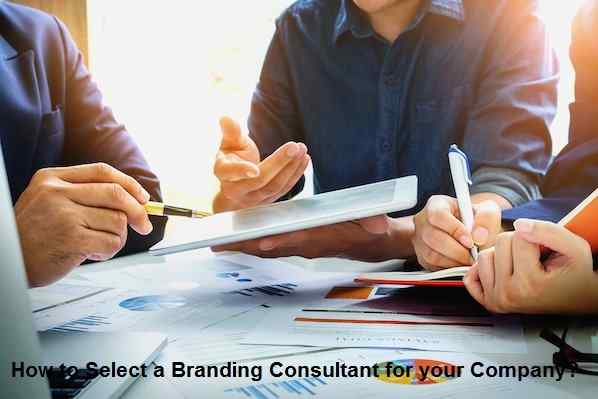 How to Select a Branding Consultant for your Company?