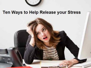 Ten Ways to Help Release your Stress