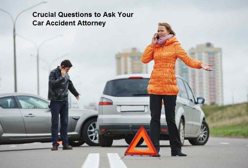 Questions to Ask Your Car Accident Attorney