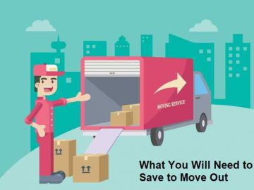 What You Will Need to Save to Move Out