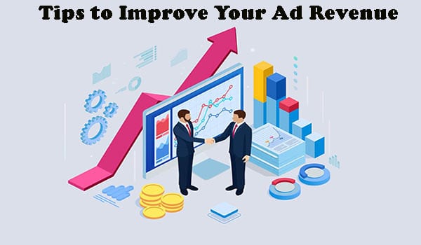 Tips to Improve Your Ad Revenue