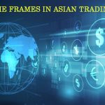 Time frames in Asian Trading