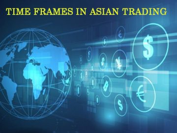 Time frames in Asian Trading