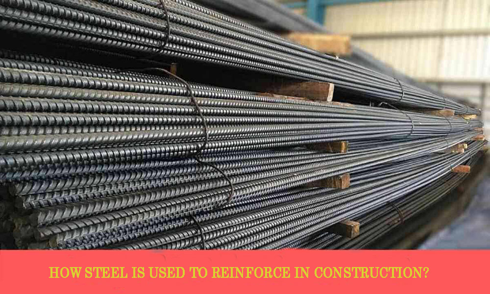 How Steel is Used to Reinforce in Construction