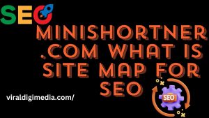 Minishortner.com what is sitemap for SEO