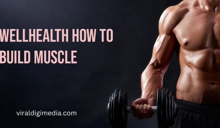 Wellhealth how to Build Muscle Tag