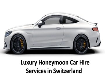 Luxury Honeymoon Car Hire Services in Switzerland